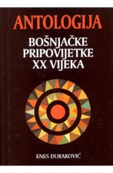 Antologija bošnjačke pripovijetke XX vijeka