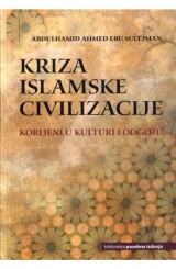 Kriza islamske civilizacije - Korijeni u kulturi i odgoju