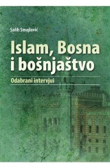 Islam, Bosna i bošnjaštvo - odabrani intervjui