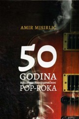 50 godina bosanskohercegovačkog pop rocka