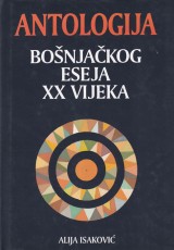 Antologija bošnjačkog eseja XX vijeka