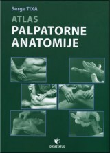 Atlas palpatorne anatomije - vrat, trup, gornji ekstremitet, donji ekstremitet