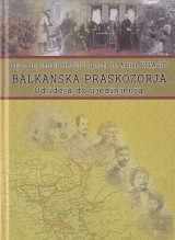 Balkanska praskozorja, od ideja do ujedinjenja - Jugoistočna Evropa u dugom 19. stoljeću (1790. - 1918.)