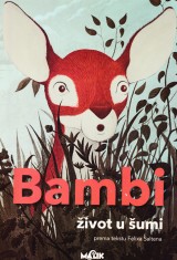 Bambi, život u šumi - Prema tekstu Felixa Saltena