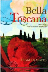 Bella Toscana - Slatki život u Italiji