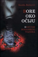 Bore oko očiju - Dnevnik bosanskog vojnika