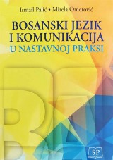 Bosanski jezik i komunikacija u nastavnoj praksi