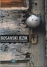 Bosanski jezik državotvorni element Bosne i Hercegovine: ogledi