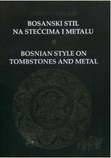 Bosanski stil na stećcima i metalu - Bosnian style on tombstones and metal