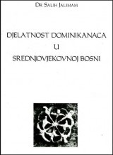 Djelatnost dominikanaca u Srednjovjekovnoj Bosni