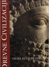 Drevne civilizacije - velike kulture svijeta