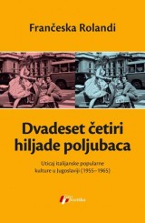 Dvadeset četiri hiljade poljubaca - Uticaj italijanske popularne kulture u Jugoslaviji (1955–1965)