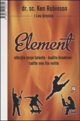 Element - Otkrijte svoje talente, budite kreativni, radite ono što volite