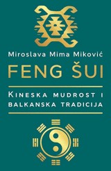 Feng šui: kineska mudrost i balkanska tradicija