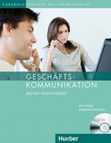 Geschäftskommunikation - Besser Telefonieren Kursbuch mit Audio-CD