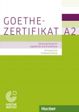 Goethe-Zertifikat A2 - Prüfungsziele, Testbeschreibung