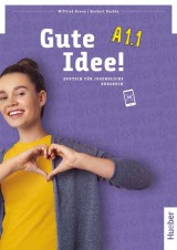 Gute Idee! A1.1 - Kursbuch Deutsch für Jugendliche Deutsch als Fremdsprache
