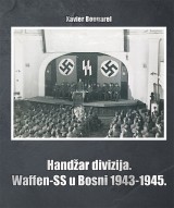 Handžar divizija:  Waffen-SS u Bosni 1943-1945.