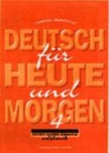 Deutsch fur Heute und Morgen 4. - Udžbenik njemačkog jezika za 4. razred gimnazije - 4. godina učenja