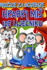 Hrabri miš ide liječniku - Pričice za bojenje