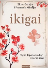 Ikigai - Tajne Japana za dug i srećan život