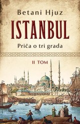 Istanbul: Priča o tri grada - II tom