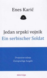Jedan srpski vojnik / Ein serbicher Soldat