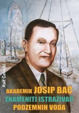 Akademik Josip Bać, znameniti istraživač podzemnih voda