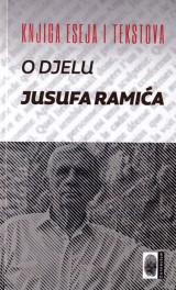 Knjiga eseja i tekstova o djelu Jusufa Ramića