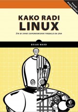 Kako radi Linux - Šta bi svaki superkorisnik trebalo da zna