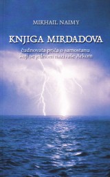 Knjiga Mirdadova - Čudnovata priča o samostanu koji se jednom nazivaše arkom