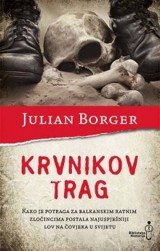 Krvnikov trag - Kako je potraga za balkanskim ratnim zločincima postala najuspješniji lov na čovjeka u svijetu