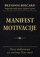 Manifest motivacije - devet deklaracija za vraćanje lične moći