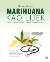 Marihuana kao lijek - praktični vodič za upotrebu marihuane u medicinske svrhe