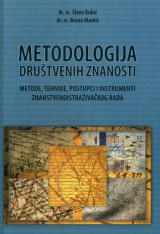 Metodologija društvenih znanosti -  Metode, tehnike, postupci i instrumenti znanstvenoistraživačkog rada