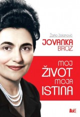 Jovanka Broz - Moj život, moja istina