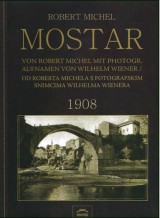 Mostar - od Roberta Michela s fotografskim snimcima Wilhema Wienera