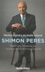 Nema mjesta za male snove: Shimon Peres