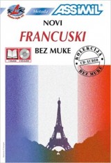Novi francuski bez muke - assimil metoda + CD, nivo B2