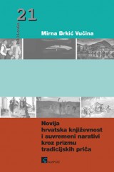 Novija hrvatska književnost i suvremeni narativi kroz prizmu tradicijskih priča