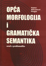 Opća morfologija i gramatička semantika - Uvod u problematiku