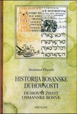 Historija bosanske duhovnosti 3 - Duhovni život Osmanske Bosne