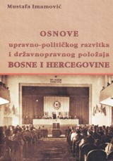 Osnove upravno-političkog razvitka i državnopravnog položaja Bosne i Hercegovine