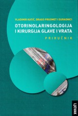 Otorinolaringologija i kirurgija glave i vrata - Priručnik