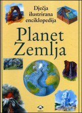 Planet Zemlja -  dječja ilustrirana enciklopedija