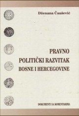 Pravno - politički razvitak Bosne i Hercegovine -  sa komentarima