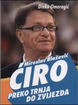 Miroslav Blažević - Ćiro, Preko trnja do zvijezda