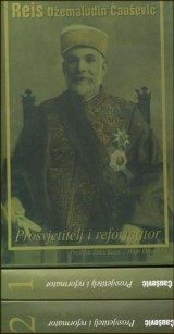 Reis Džemaludin Čaušević - prosvjetitelj i reformator, 1-2 tom