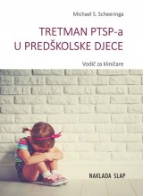 Tretman PTSP-a u predškolske djece - Vodič za kliničare