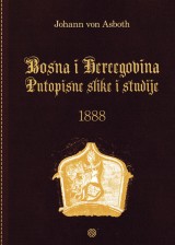 Bosna i Hercegovina Putopisne slike i studije 1888.